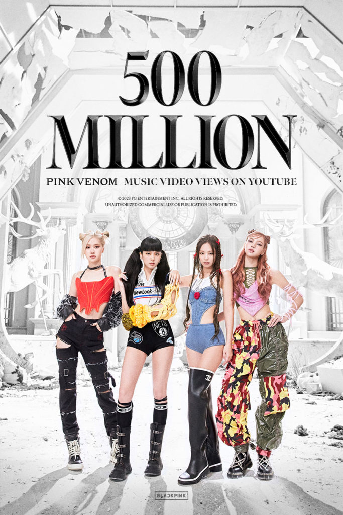 BLACKPINK’s “Pink Venom” M/V Hits 500 Million Views On YouTube ...